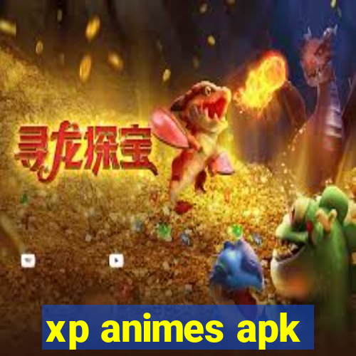 xp animes apk